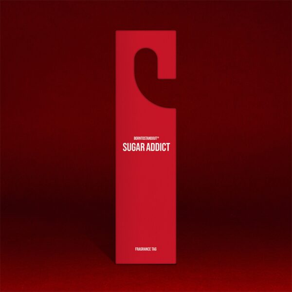 Fragrance Tag - Sugar Addict - Born To Stand Out